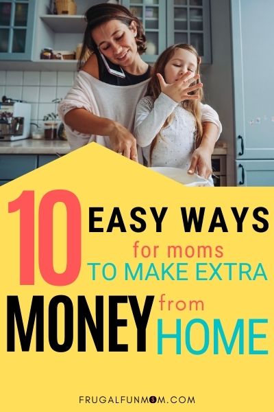 10 Easy Ways To Make Money From Home | Frugal Fun Mom