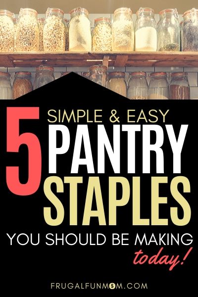 5 Homemade Pantry Staples You Should Be Making