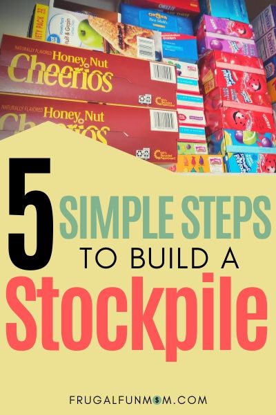 5 Simple Steps To Build A Stockpile |  Frugal Fun Mom