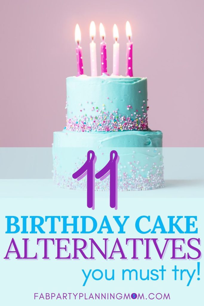 11 Birthday Cake Alternatives for Kids! | FAB Party Planning Mom