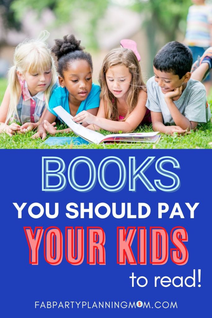 Books You Should Pay Your Kids To Read | FAB Party Planning Mom