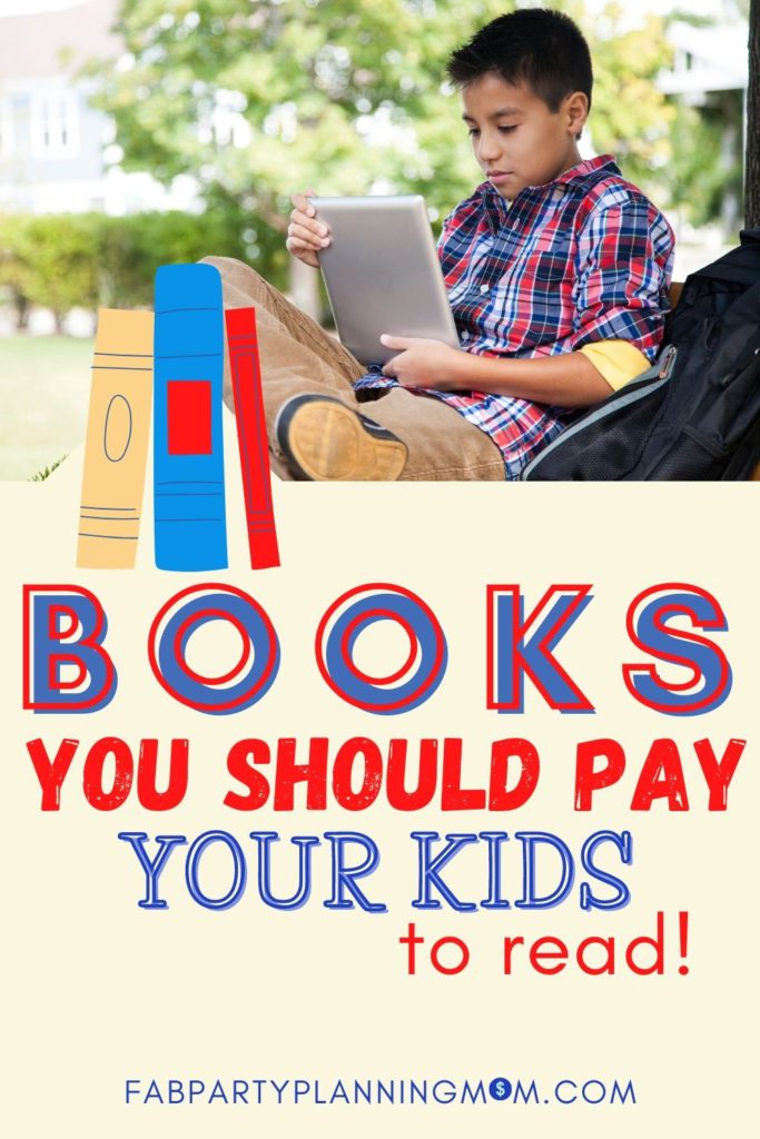 Books You Should Pay Your Kids To Read | FAB Party Planning Mom