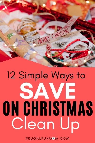 12 Simple Ways To Save On Christmas Clean Up | Frugal Fun Mom