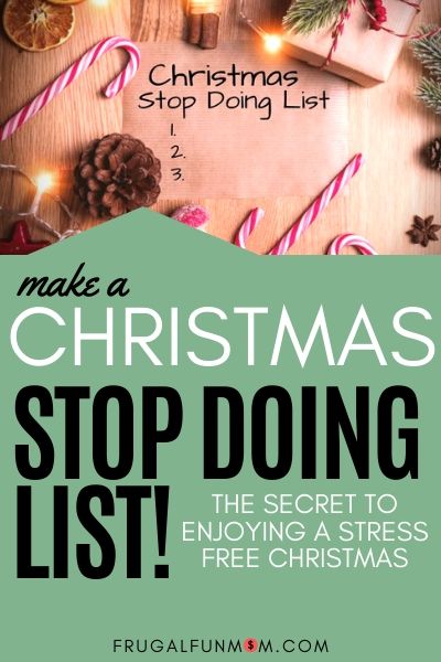 Make A Christmas Stop Doing List | Frugal Fun Mom
