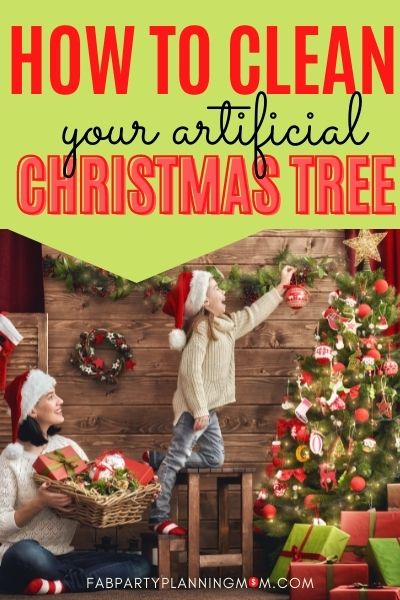 How To Clean Your Christmas Tree | FAB Party Planning Mom