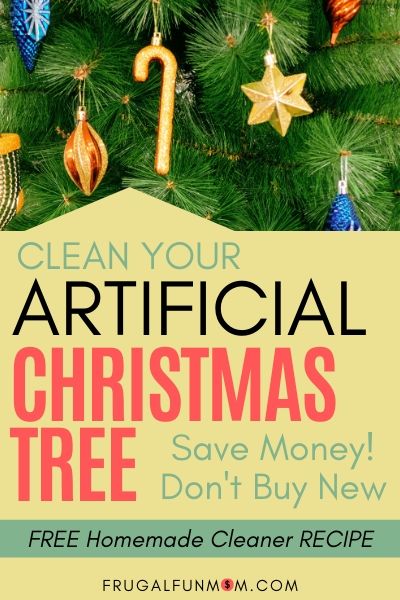 Clean Your Artificial Christmas Tree - Don't Buy New! | Frugal Fun Mom