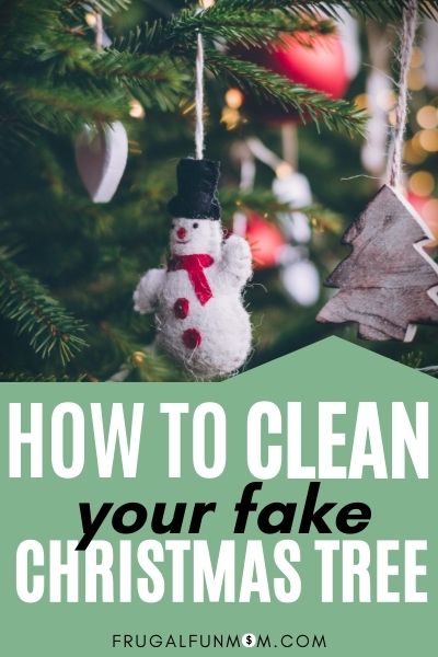 How to Clean An Artificial Christmas Tree | Frugal Fun Mom