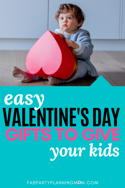 Easy Valentine's Day Gifts To Give Your Kids | FAB Party Planning Mom