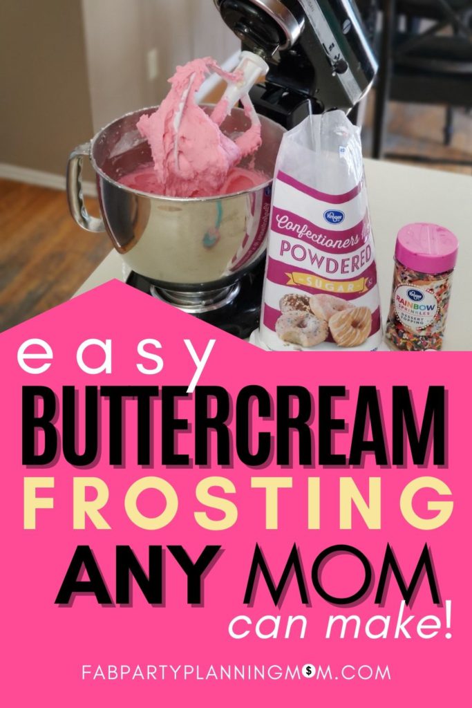 Easy Buttercream Frosting ANY Mom Can Make | FAB Party Planning Mom