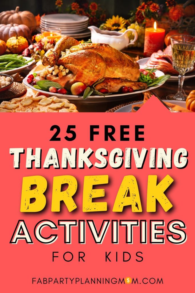 25 Free Things To Do Over Thanksgiving Break With Kids | FAB Party Planning Mom