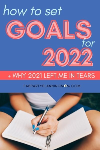 How To Set Goals For 2022 | FAB Party Planning Mom