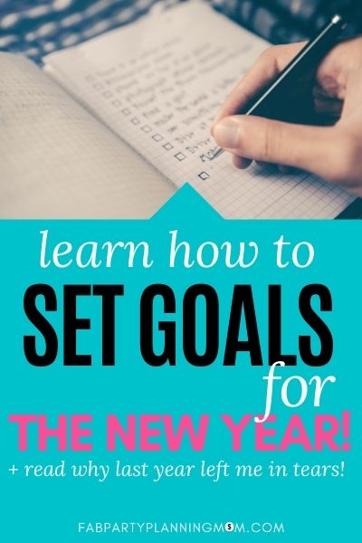 Learn How To Set Goals for the New Year | FAB Party Planning Mom