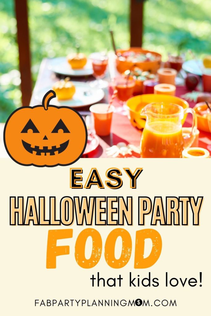 Easy Halloween Party Food For Kids - 10 Great Ideas | FAB Party Planning Mom