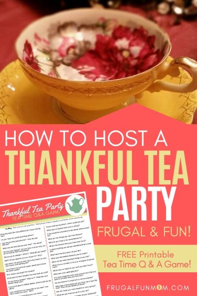 How To Host A Thankful Tea Party For Your Friends | Frugal Fun Mom