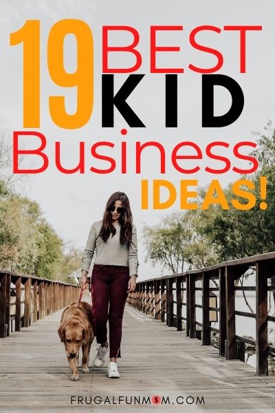 19 Best Kid Business Ideas | Frugal Fun Mom