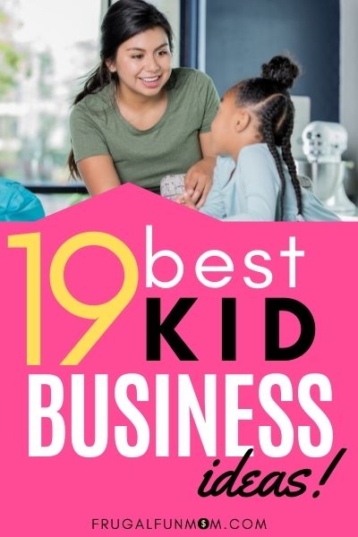 19 Best Kid Business Ideas | Frugal Fun Mom