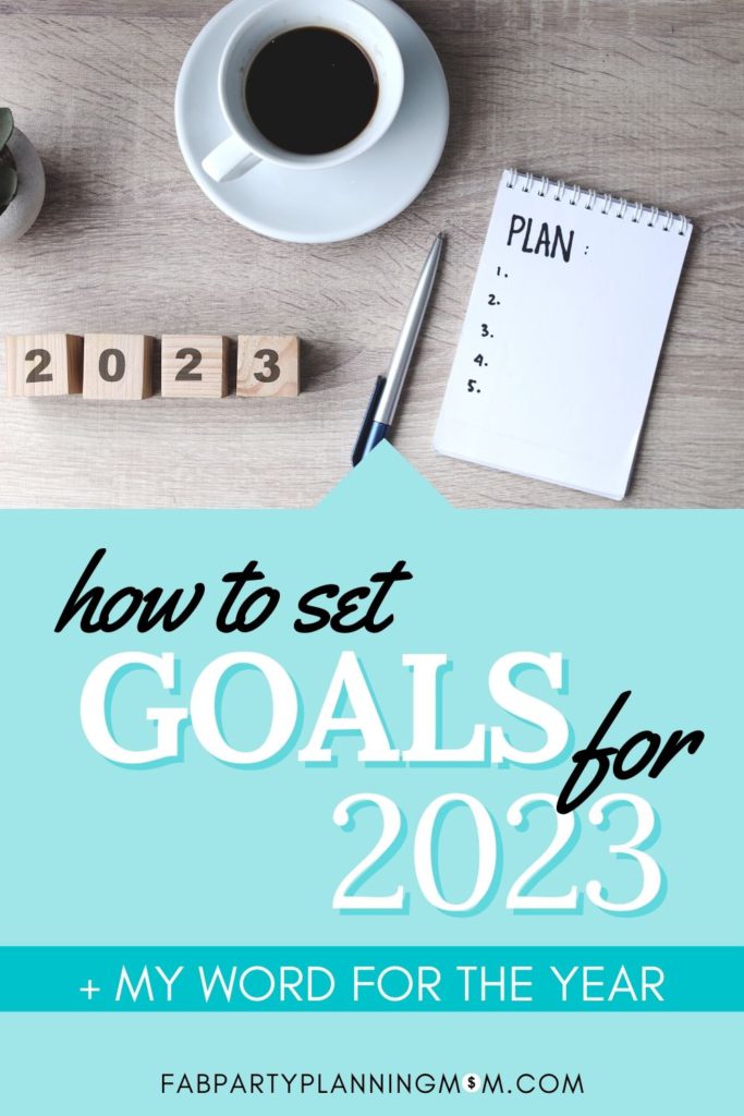 My Goals for 2023 + My Word for the Year | FAB Party Planning Mom