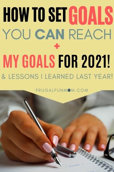 My Goals For 2021 & Lessons I've Learned | Frugal Fun Mom