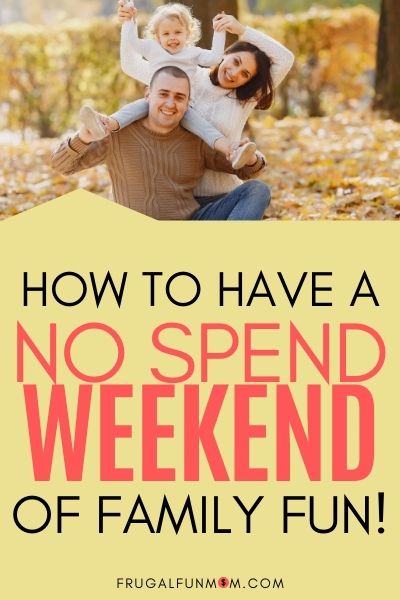 No Spend Weekend Of Family Fun | Frugal Fun Mom