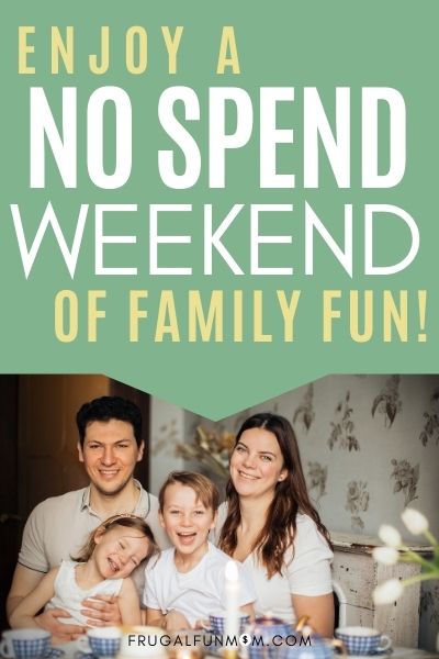 No Spend Weekend Of Family Fun | Frugal Fun Mom