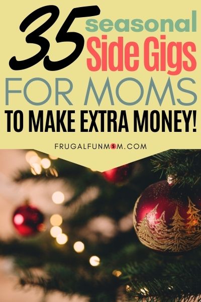 Seasonal Side Gigs For Moms To Make Extra Money | Frugal Fun Mom