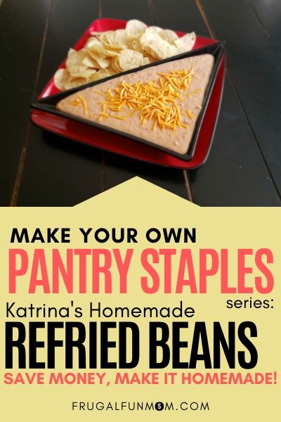 Make Your Own Pantry Staples Series: Katrina's Homemade Refried Beans | Frugal Fun Mom