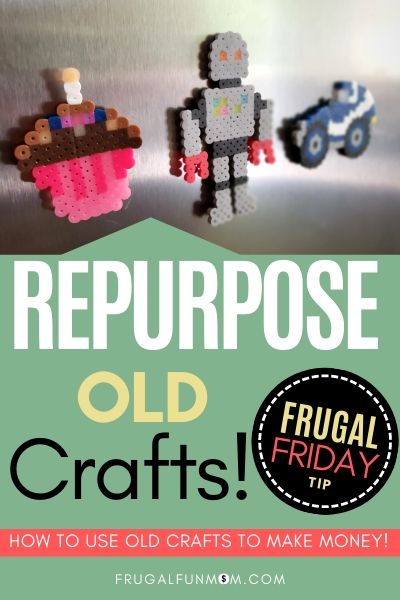 Repurpose Old Crafts - Frugal Friday Tip #17