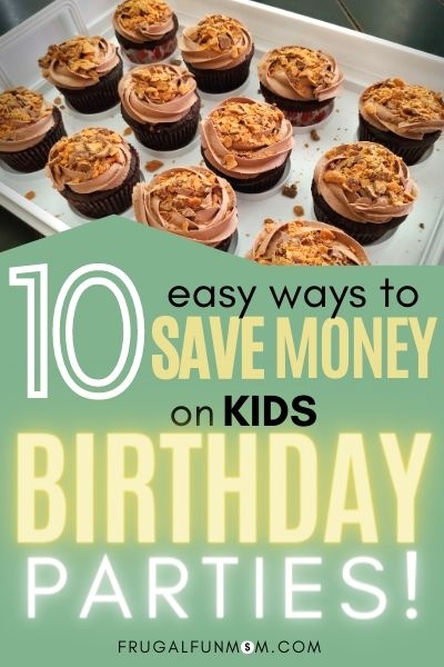 10 Easy Ways To Save Money on Kids Birthday Parties | Frugal Fun Mom
