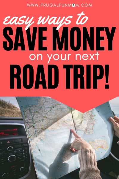 Easy Ways To Save Money On Your Next Road Trip | Frugal Fun Mom
