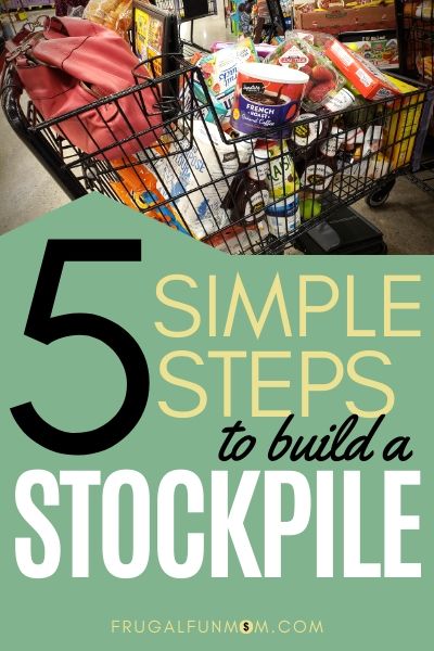 5 Simple Steps To Build A Stockpile | Frugal Fun Mom