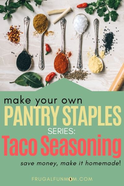 Make Your Own Pantry Staples Series: Taco Seasoning
