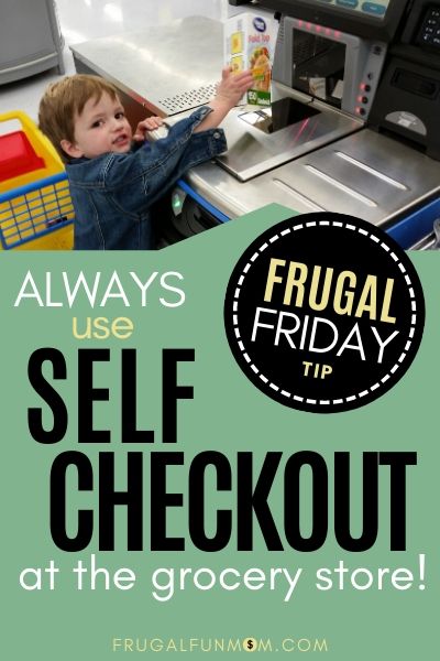 Always Use Self Checkout | Frugal Fun Mom