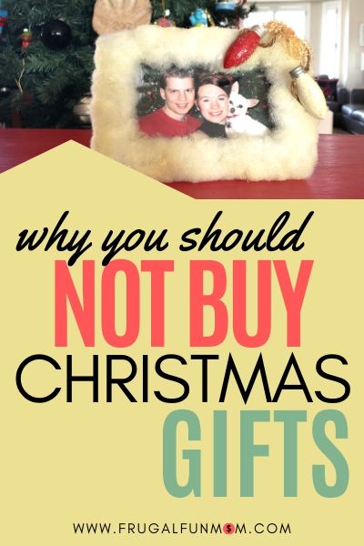 Why You Should Not Buy Christmas Gifts | Frugal Fun Mom