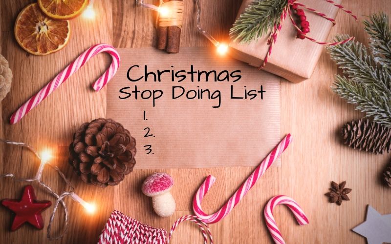 Christmas Stop Doing List | Frugal Fun Mom