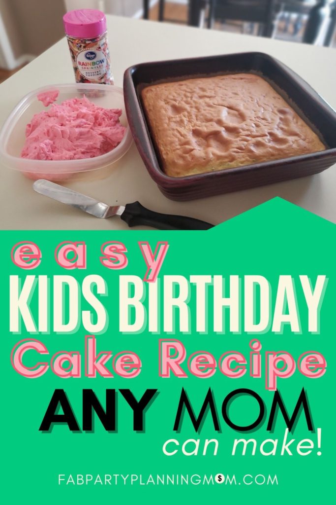Easy Kids Birthday Cake Recipe For Moms | FAB Party Planning Mom