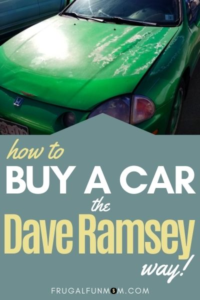 How To Buy A Car The Dave Ramsey Way | Frugal Fun Mom