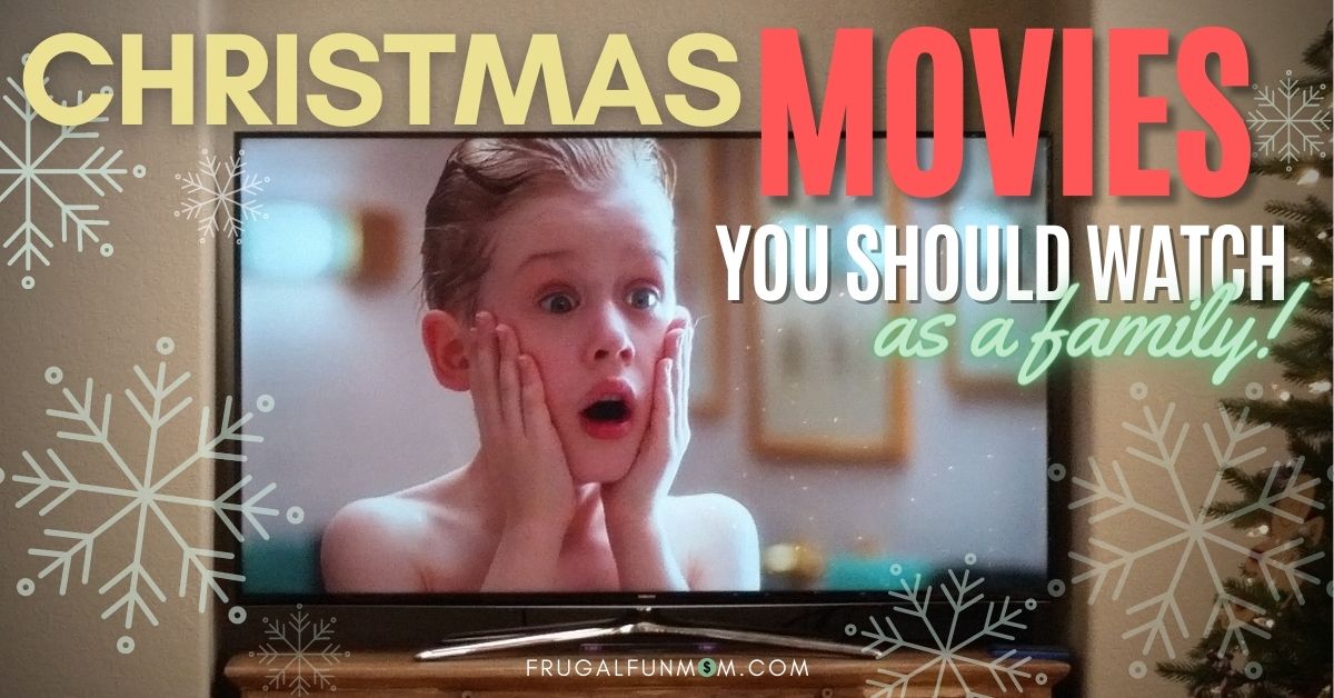 Christmas Movies You Should Watch As A Family FAB Party Planning Mom